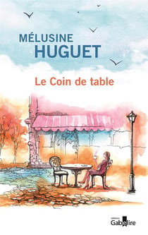 Le Coin de table : Le Coin de table
