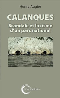 Calanques Scandales Et Laxisme
