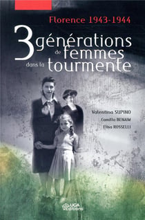 Trois generations de femmes dans la tourmente - florence 1943-1944