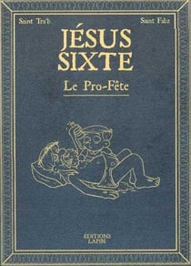 Jésus Sixte Tome 2 : le pro-fête