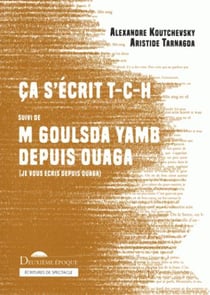Ça s'écrit T-C-H - Mgoulsda Yaam depuis Ouaga