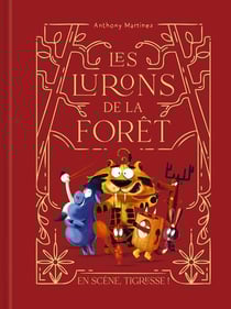 Les lurons de la forêt Tome 2 : En scène, Tigresse !