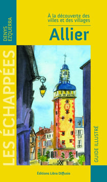 À la découverte des villes et des villages Allier