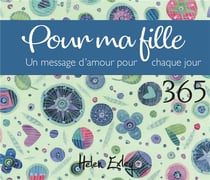 Pour ma fille : Un message d'amour pour chaque jour