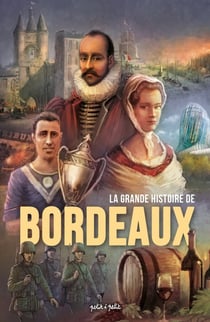 Bordeaux : Intégrale Tomes 1 et 2