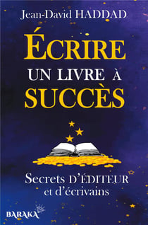 Écrire un livre à succès : secrets d'éditeur et d'écrivains
