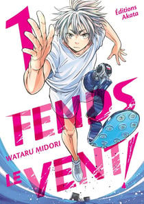 Fends le vent ! Tome 1