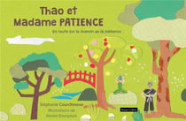 Thao et Madame Patience : en route sur le chemin de la patience