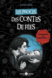 Les procès des contes de fées : Coupables ou innocents ?