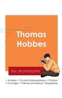 Réussir son Bac de philosophie 2025 : Analyse du philosophe Thomas Hobbes