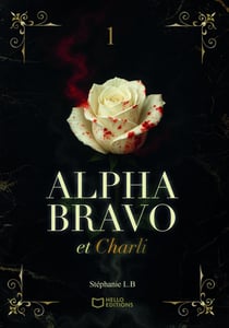 Alpha Bravo et Charli - Tome I