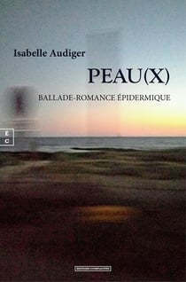 Peau(x) : Ballade-romance épidermique