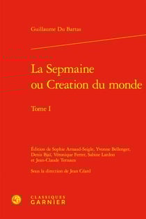 La Sepmaine ou Creation du monde Tome 1