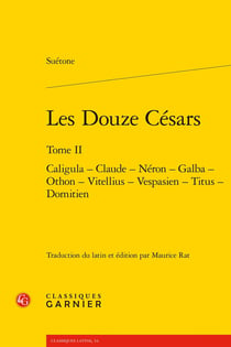 Les Douze Césars Tome 2 : Caligula - Claude - Néron - Galba - Othon - Vitellius - Vespasien - Titus - Domitien