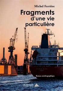 Fragments d une vie particuliere