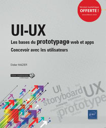 UI-UX : les bases du prototypage web et apps - concevoir avec les utilisateurs