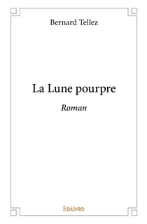 La Lune pourpre : Roman