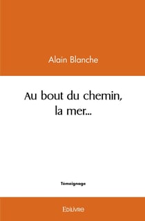 Au bout du chemin, la mer...
