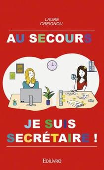 Au secours, je suis secretaire !