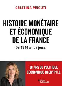 Histoire monétaire et économique de la France de 1944 à nos jours