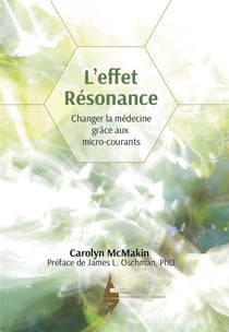 L'effet résonance - changer la médecine grâce aux micro-courants