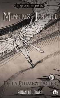 Mémoires de Lanvaril : de la plume à l'acier