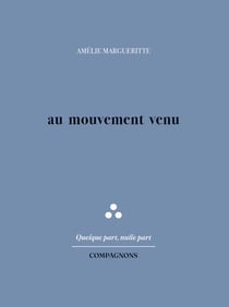 Au mouvement venu