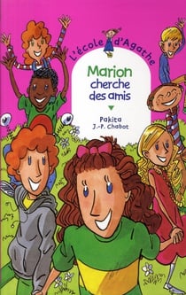 L'école d'agathe - marion cherche des amis