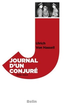 Journal d'un conjuré 1938 -1944 : L'insurrection de la conscience