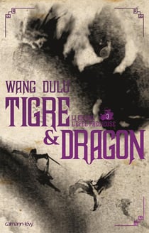 Tigre & dragon Tome 3 - Li Mubai, l'épée précieuse