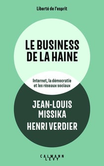 Le business de la haine : Internet, la démocratie et les réseaux sociaux