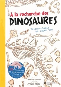 À la recherche des dinosaures - paléontologie et paper toy