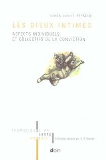 Les dieux intimes - aspects collectifs et individuels de la conviction