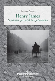 Henry James : Le principe spectral de la représentation