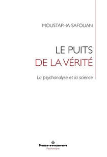Le puits de la vérité : La psychanalyse et la science