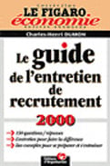 Le guide de l'entretien de recrutement 2000