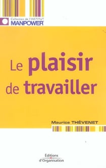 Le plaisir de travailler