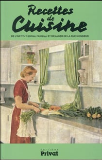 Recettes de cuisine - de l'institut social familial et ménager de la rue Monsieur