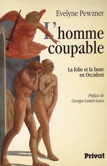 L'homme coupable - la folie et la faute en occident