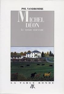 Michel Déon : Le nomade sédentaire