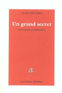 Un grand secret - souvenirs litteraires