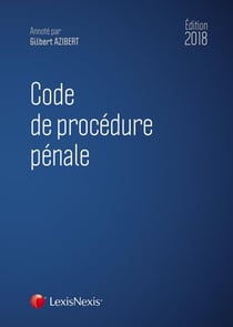 Code de procédure pénale (édition 2018)