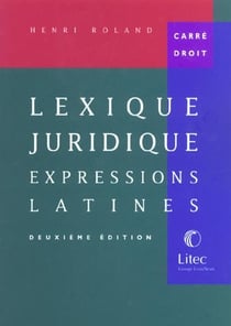 Lexique juridique - expressions latines - 2e edition