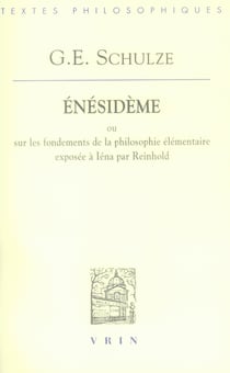 Énésidème ou sur les fondements de la philosophie élémentaire exposée à Iéna par Reinhold