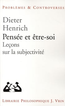 Pensée et être-soi - leçons sur la subjectivité