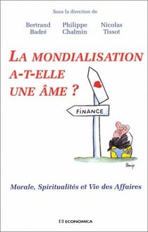 MONDIALISATION A-T-ELLE UNE AME ? (LA)