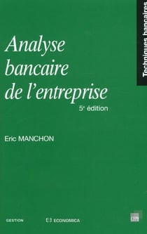 Analyse bancaire de l'entreprise - methodologie - 5e edition - edition 2001