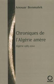 Chroniques de l'Algérie amère - Algérie, 1985-2002