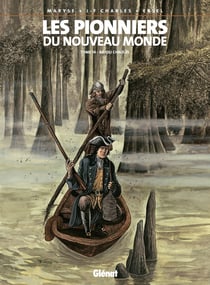 Les pionniers du Nouveau Monde Tome 14 : bayou chaouis