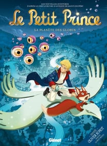 Le petit prince Tome 6 - la planète des globus